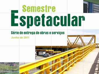 Semestre Espetacular: Série de Entrega de Obras e Serviços para a População