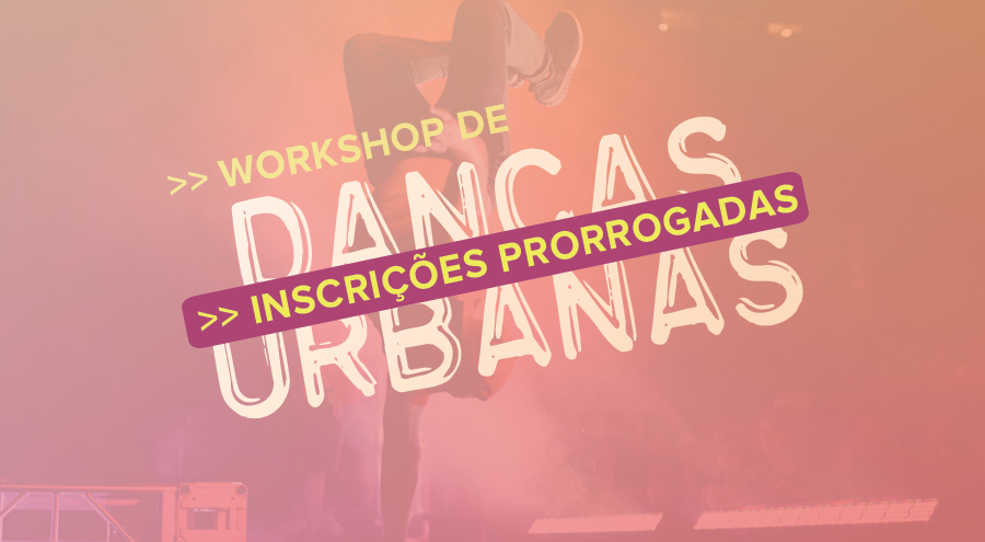 Workshop de Danças Urbanas tem inscrições prorrogadas e data é alterada