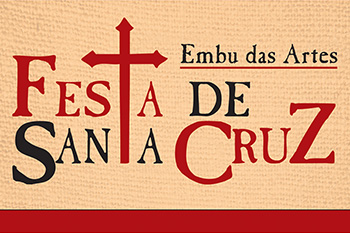 Festa de Santa Cruz de Embu das Artes dias 15, 16 e 17/5