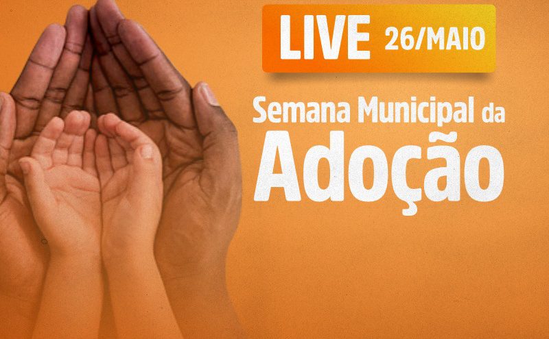 'Semana Municipal da Adoção' debate o tema em palestra virtual