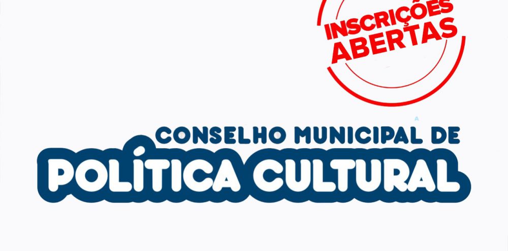Eleição do Conselho Municipal de Política Cultural: inscrições vão até 13/5