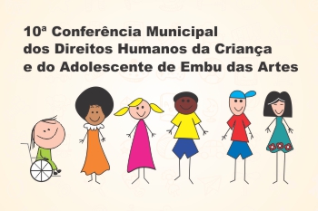 10ª Conferência Municipal dos Direitos Humanos da Criança e do Adolescente