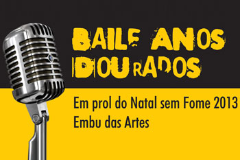 Baile dos Anos Dourados pelo Natal sem Fome 2013