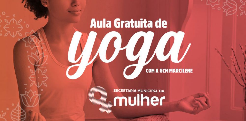 Secretaria da Mulher oferece aula de yoga gratuita para mulheres