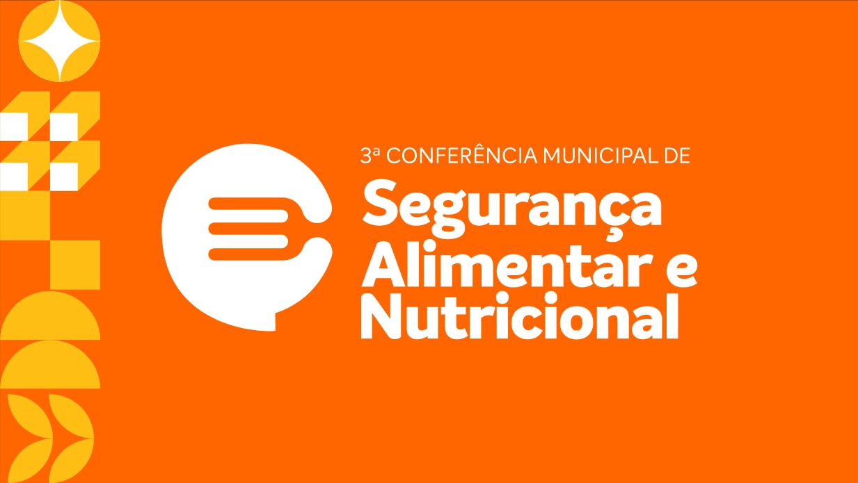 Conferência de Segurança Alimentar e Nutricional acontece dia 31/7