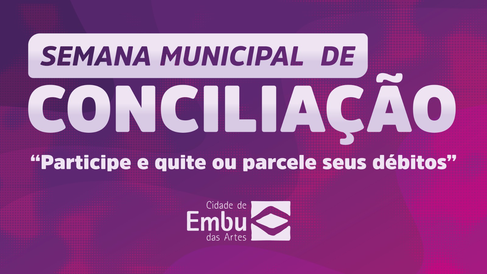 Regularize débitos com a Prefeitura na ‘Semana Municipal de Conciliação’