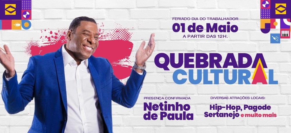 Quebrada Cultural em celebração ao 1º de maio terá show de Netinho de Paula