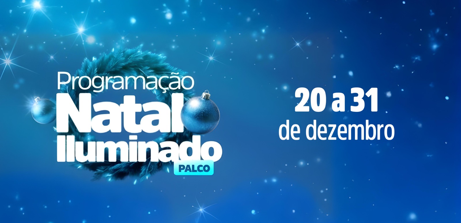 Confira a programação do Natal Iluminado